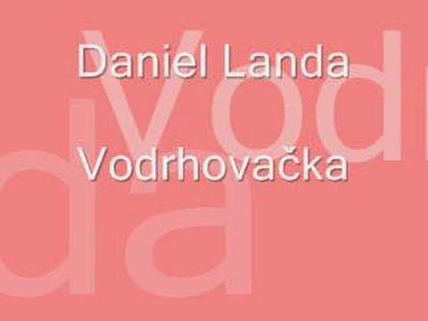 Daniel Landa - Vodrhovačka