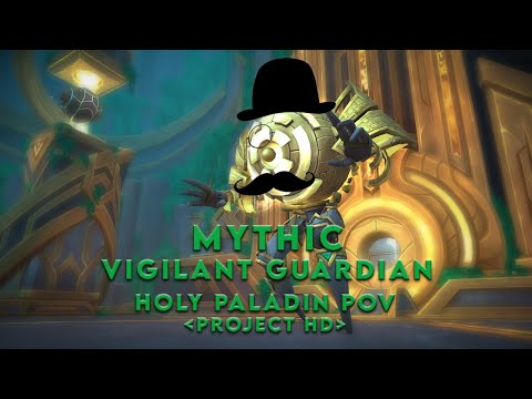 Mythic Vigilant Guardian | Holy Paladin POV | Project HD