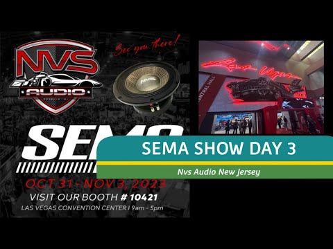 NVS Audio at the SEMA show 2023 in Las Vegas Nevada...