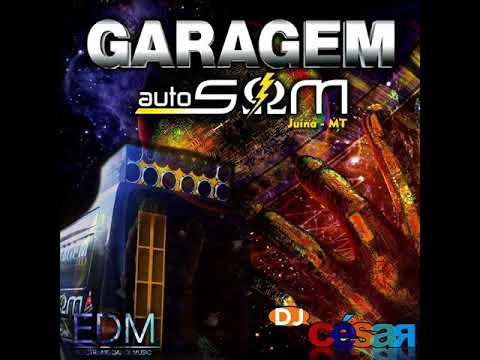 Garagem Auto Som (Juína-MT) - Dj César