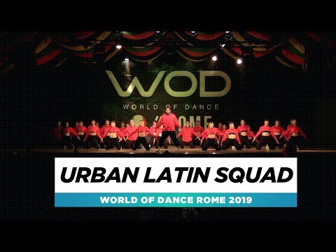 Urban Latin Squad | Team Division | World of Dance Rome 2019 | #WODIT19