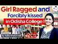 Girl Ragged And Forcibly Kissed In Odisha College What Are Anti Ragging Laws StudyIQ Judiciary