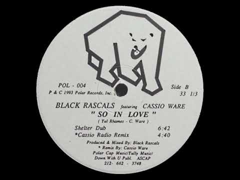 Black Rascals Feat. Cassio Ware -‎ So In Love (Shelter Dub)