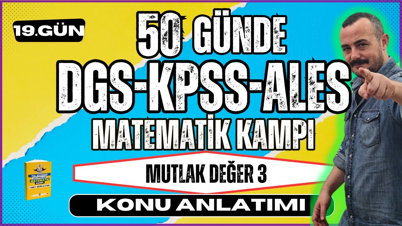 KPSS-DGS-ALES Matematik | Mutlak Değer 3 | 50 Günde KPSS-DGS-ALES Matematik Kampı
