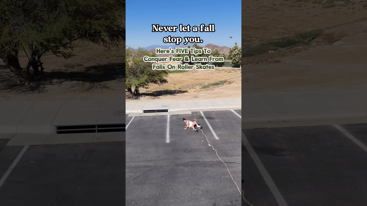 How to Conquer Fear and Learn From Falls on Roller Skates