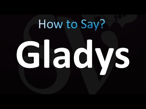 How to Pronounce Gladys (correctly!)
