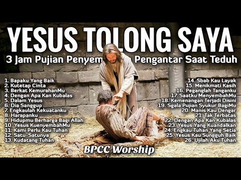 3 Jam Nonstop Pujian Penyembahan Pengantar Saat Teduh Terbaik - Lagu Rohani Kristen Terbaru