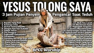 Download lagu 3 Jam Nonstop Pujian Penyembahan Pengantar Saat Teduh Terbaik - Lagu Rohani Kristen Terbaru mp3