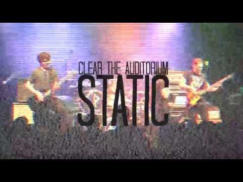 Clear The Auditorium - Static [Official Audio]