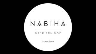 NABIHA - Mind The Gap (Lenno Remix) (Preview)