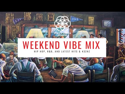 Weekend Vibe Mix  | Hip Hop, R&B, and Latest Hits with 432Hz | Daily Vibes Radio