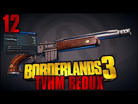 Borderlands 3: TVHM Redux Part 12 - "God Tier Blues"