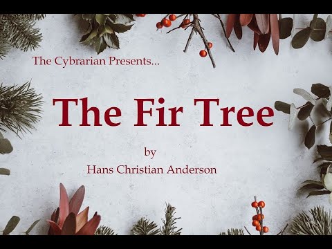 The Fir Tree by Hans Christian Anderson (audiobook for children)