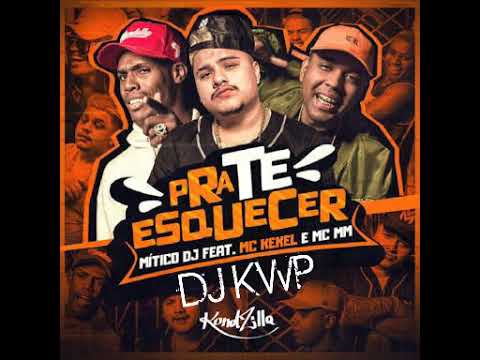 Mítico Dj feat.mc kekel e mc MM (djKWP remix)