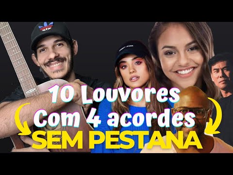 10 Louvores com 4 acordes | Sem Pestana | Louvores completos | Louvores fáceis