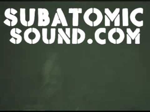Live Subatomic Sound System Performance Clips 2006