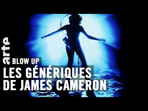 Les Génériques de James Cameron - Blow Up - ARTE