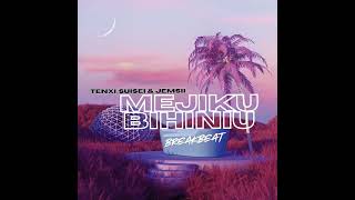 Download lagu Mejikuhibiniu (Breakbeat) mp3 Download lagu Mejikuhibiniu (Breakbeat) mp3