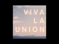 Viva La Union - Cannibal 