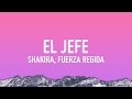 Shakira Fuerza Regida El Jefe Letra Lyrics
