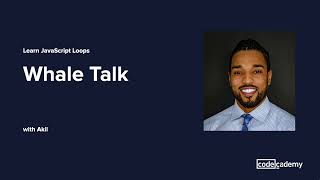 Learn JavaScript Loops: Whale Talk