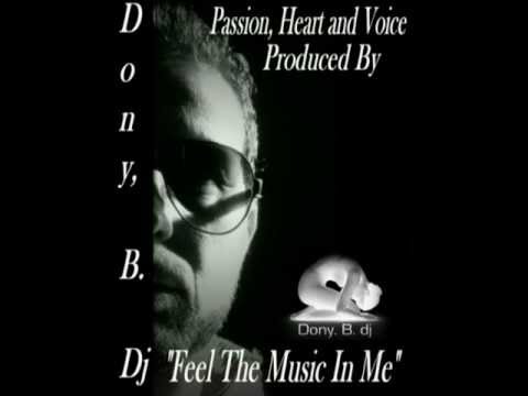 "Dony,B.dj" Feel The Music In Me.Deephouse 2013