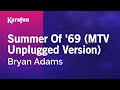 Summer of '69 (MTV Unplugged) - Bryan Adams | Karaoke Version | KaraFun