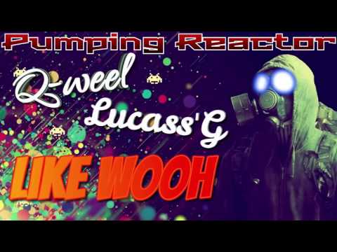 Q-weel & Lucass'G - Like Wooh (Orginal Mix)