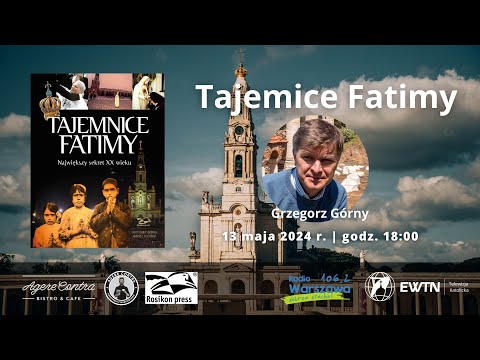 Tajemnice Fatimy - Grzegorz Górny