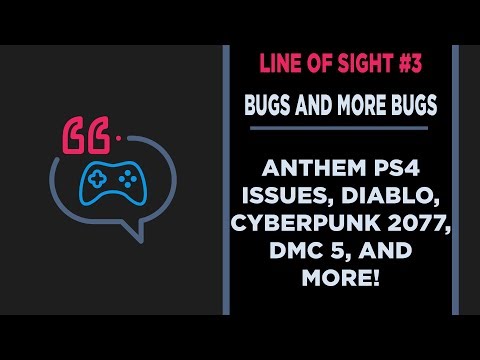 Anthem,  Diablo, Cyberpunk 2020, & Devil May Cry 5   Line of Sight #3