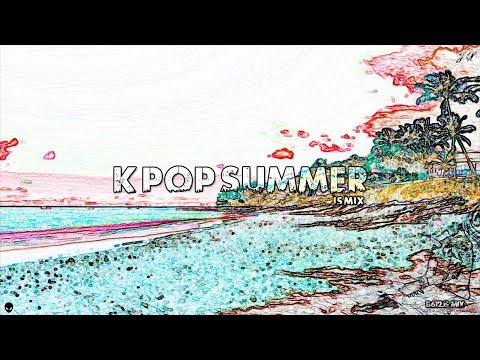 B612Js K Pop Summer Mix 2