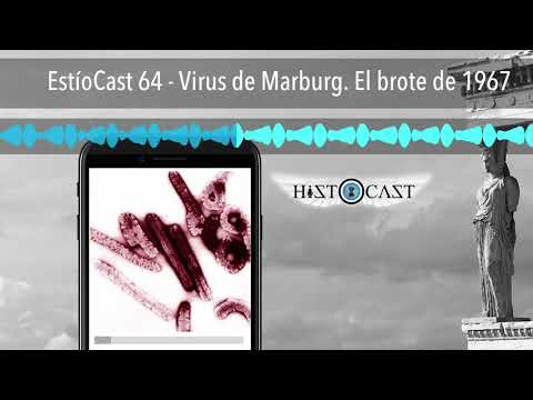EstíoCast 64 - Virus de Marburg. El brote de 1967