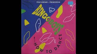 Bingoboys Featuring Princessa  ‎– How To Dance  [Tribal Club Mix]