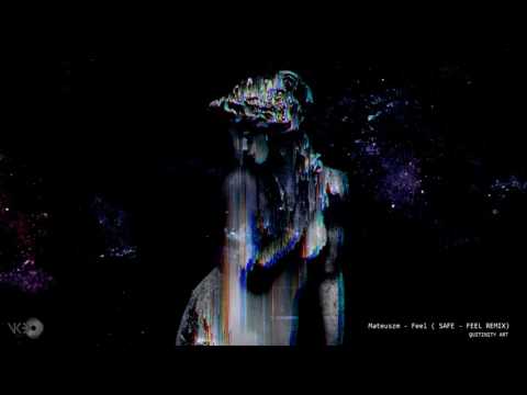 Mateuszm - Feel (re-prod. by offwrld) ( SAFE - FEEL REMIX)