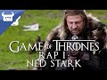 GAME OF THRONES RAP #1: Ned Stark | Dan ...