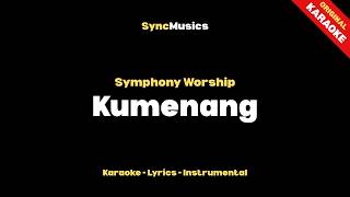 Download lagu Symphony Worship - Kumenang | Karaoke - Lirik - Instrumental mp3