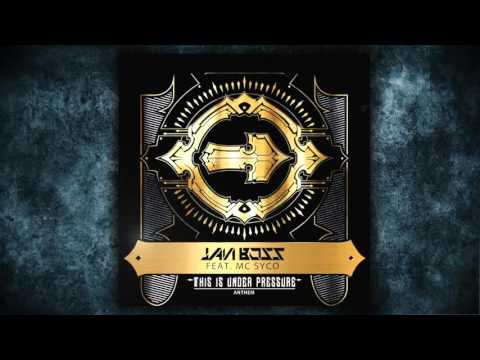 JAVI BOSS Feat MC SYCO - THIS IS UNDER PRESURE - ANTHEM