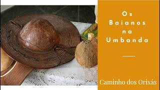 Os Baianos na Umbanda