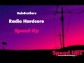 ItaloBrothers - Radio Hardcore (Speed Up) 