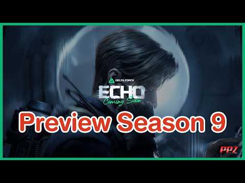 🔴[Garena Delta Force] preview season 9 มีอะไรบ้างเนี่ย