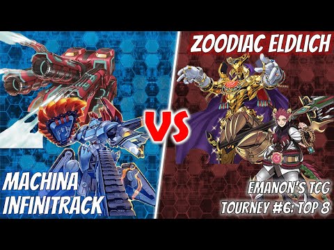 Yu-Gi-Oh! Emanon's TCG Tournament #6 | Top 8: Machina Infinitrack vs. Zoodiac Eldlich