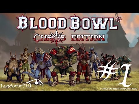 Blood Bowl: Chaos Edition - New League! #1