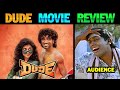 Dude Movie Review Troll Dude Movie Review Dude Movie Lollu Facts