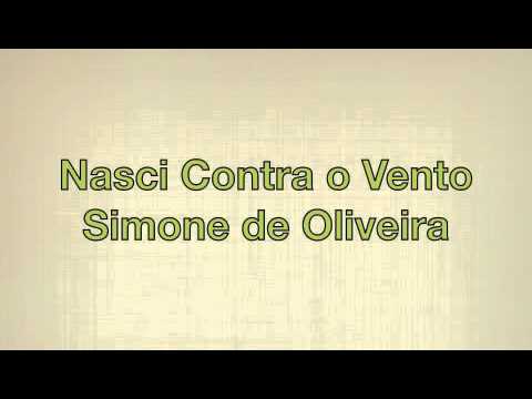 Nasci Contra o Vento — Simone de Oliveira
