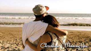 Chrishan - Missing You ♥