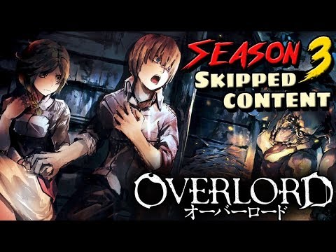 Overlord - Season 3 Changes & Cut Content: What Did The Anime Change? Metanarrative & Plot Holes Video