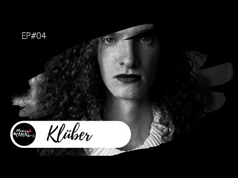 MÚSICA É O CANAL + | COM KLÜBER #04