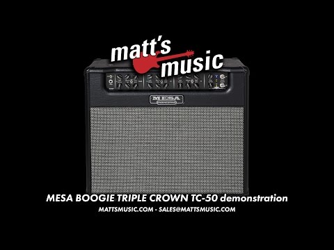 Matt's Music - Mesa Triple Crown TC-50 Amp Demo - Chris Bryant