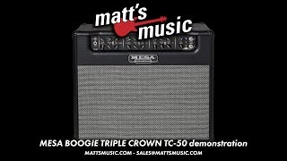 Video thumbnail for Matt's Music - Mesa Triple Crown TC-50 Amp Demo - Chris Bryant by Matt's Music Center
