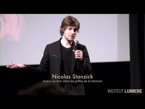 DANS LES GRIFFES DE LA HAMMER - Conférence de Nicolas Stanzick (Institut Lumière, 2011)